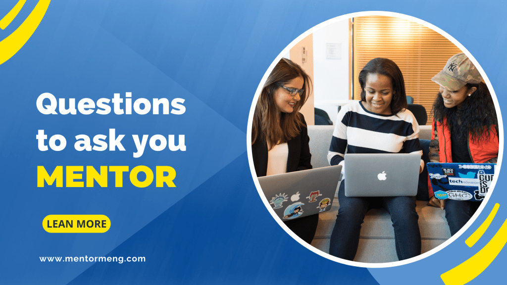 Top 5 questions to ask your mentor